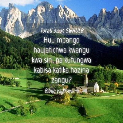 Picture 04 - Torati 32:34 SWHULB - Huu mpango haujafichwa kwangu kwa siri, na - Bible Verse Picture