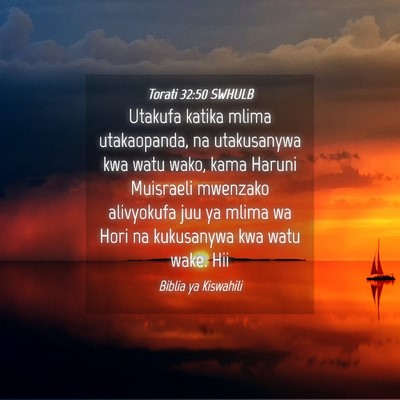 Picture 04 - Torati 32:50 SWHULB - Utakufa katika mlima utakaopanda, na utakusanywa - Bible Verse Picture