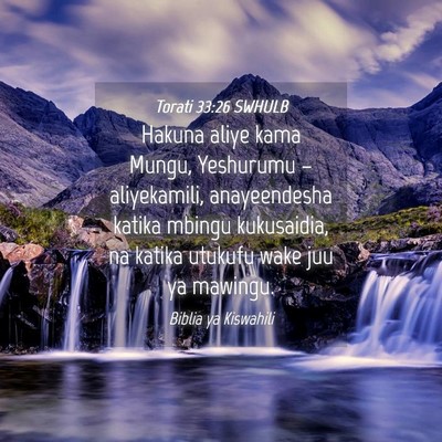 Picture 04 - Torati 33:26 SWHULB - Hakuna aliye kama Mungu, Yeshurumu – - Bible Verse Picture