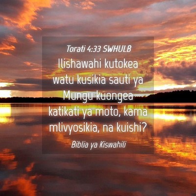 Picture 04 - Torati 4:33 SWHULB - Ilishawahi kutokea watu kusikia sauti ya Mungu - Bible Verse Picture