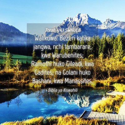Picture 04 - Torati 4:43 SWHULB - Walikuwa: Bezeri katika jangwa, nchi tambarare, - Bible Verse Picture
