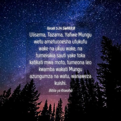 Picture 04 - Torati 5:24 SWHULB - Ulisema, Tazama, Yahwe Mungu wetu ametuonesha - Bible Verse Picture