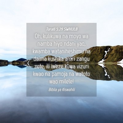 Picture 04 - Torati 5:29 SWHULB - Oh, kulikuwa na moyo wa namba hiyo ndani yao, - Bible Verse Picture