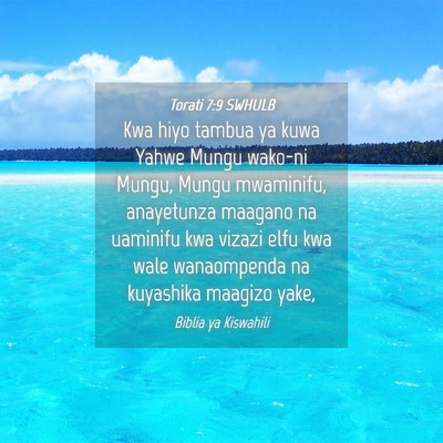 Picture 04 - Torati 7:9 SWHULB - Kwa hiyo tambua ya kuwa Yahwe Mungu wako-ni - Bible Verse Picture