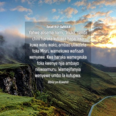 Picture 04 - Torati 9:12 SWHULB - Yahwe alisema nami, 'Inuka, nenda chini haraka - Bible Verse Picture
