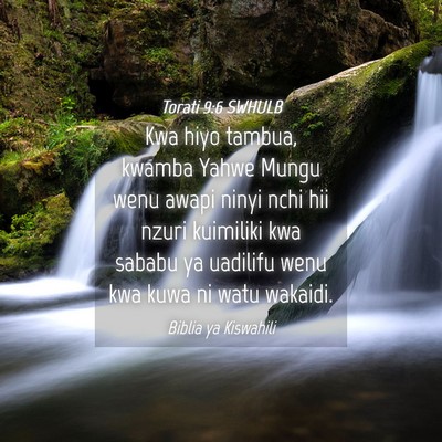 Picture 04 - Torati 9:6 SWHULB - Kwa hiyo tambua, kwamba Yahwe Mungu wenu awapi - Bible Verse Picture