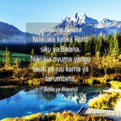 Picture 04 - Ufunuo 1:10 SWHULB - Nilikuwa katika Roho siku ya Bwana. Nilisikia - Bible Verse Picture