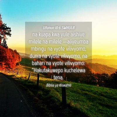 Picture 04 - Ufunuo 10:6 SWHULB - na kuapa kwa yule aishiye milele na milele - Bible Verse Picture