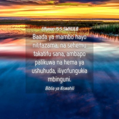 Picture 04 - Ufunuo 15:5 SWHULB - Baada ya mambo hayo nilitazama, na sehemu - Bible Verse Picture