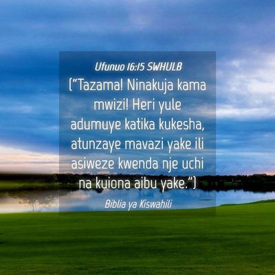 Picture 04 - Ufunuo 16:15 SWHULB - (“Tazama! Ninakuja kama mwizi! Heri yule - Bible Verse Picture