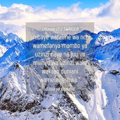 Picture 04 - Ufunuo 17:2 SWHULB - ambaye wafalme wa nchi wamefanya mambo ya uzinzi - Bible Verse Picture