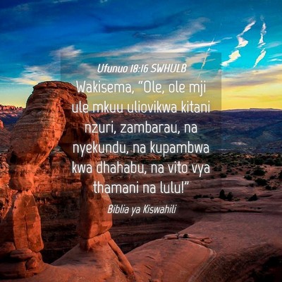 Picture 04 - Ufunuo 18:16 SWHULB - Wakisema, “Ole, ole mji ule mkuu uliovikwa - Bible Verse Picture