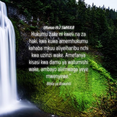 Picture 04 - Ufunuo 19:2 SWHULB - Hukumu zake ni kweli na za haki, kwa kuwa - Bible Verse Picture