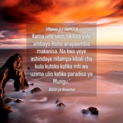 Picture 04 - Ufunuo 2:7 SWHULB - Kama una sikio, sikiliza yale ambayo Roho - Bible Verse Picture