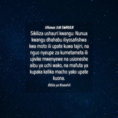 Picture 04 - Ufunuo 3:18 SWHULB - Sikiliza ushauri kwangu: Nunua kwangu dhahabu - Bible Verse Picture