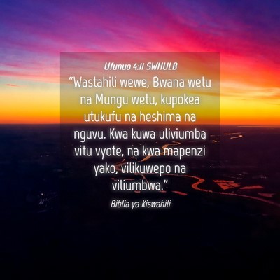 Picture 04 - Ufunuo 4:11 SWHULB - “Wastahili wewe, Bwana wetu na Mungu wetu, - Bible Verse Picture