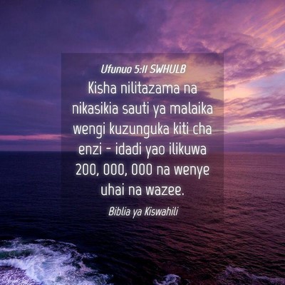 Picture 04 - Ufunuo 5:11 SWHULB - Kisha nilitazama na nikasikia sauti ya malaika - Bible Verse Picture
