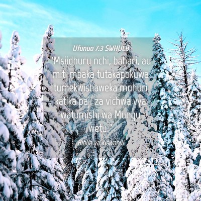 Picture 04 - Ufunuo 7:3 SWHULB - “Msiidhuru nchi, bahari, au miti mpaka - Bible Verse Picture