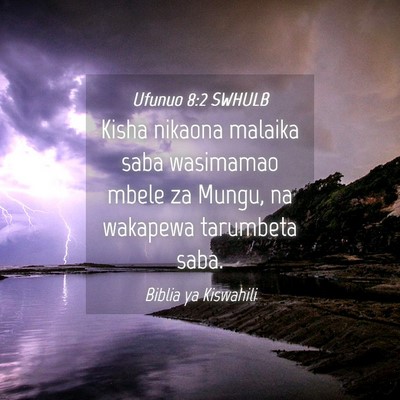 Picture 04 - Ufunuo 8:2 SWHULB - Kisha nikaona malaika saba wasimamao mbele za - Bible Verse Picture