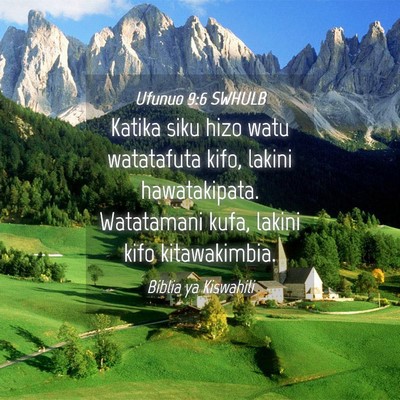 Picture 04 - Ufunuo 9:6 SWHULB - Katika siku hizo watu watatafuta kifo, lakini - Bible Verse Picture