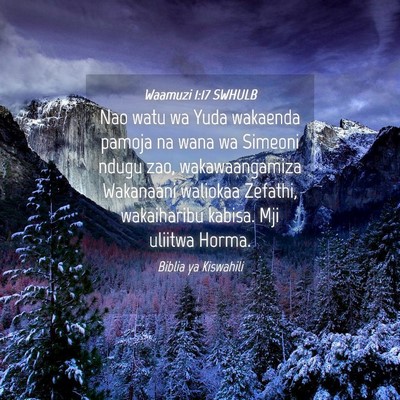 Picture 04 - Waamuzi 1:17 SWHULB - Nao watu wa Yuda wakaenda pamoja na wana wa - Bible Verse Picture