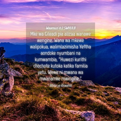Picture 04 - Waamuzi 11:2 SWHULB - Mke wa Gileadi pia alizaa wanawe wengine. Wana wa - Bible Verse Picture