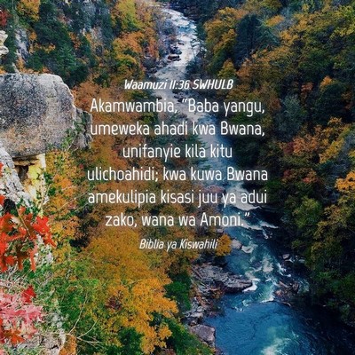 Picture 04 - Waamuzi 11:36 SWHULB - Akamwambia, “Baba yangu, umeweka ahadi kwa - Bible Verse Picture