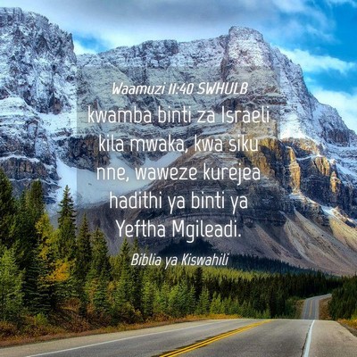 Picture 04 - Waamuzi 11:40 SWHULB - kwamba binti za Israeli kila mwaka, kwa siku nne, - Bible Verse Picture