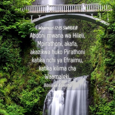Picture 04 - Waamuzi 12:15 SWHULB - Abdoni mwana wa Hileli, Mpirathoni, akafa, - Bible Verse Picture