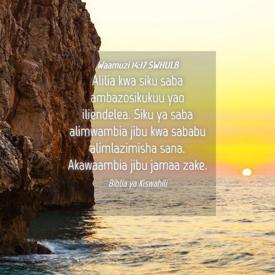 Picture 04 - Waamuzi 14:17 SWHULB - Alilia kwa siku saba ambazosikukuu yao - Bible Verse Picture