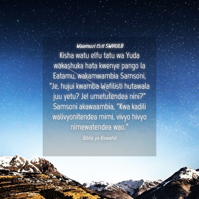 Picture 04 - Waamuzi 15:11 SWHULB - Kisha watu elfu tatu wa Yuda wakashuka hata - Bible Verse Picture