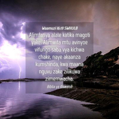 Picture 04 - Waamuzi 16:19 SWHULB - Alimfanya alale katika magoti yake. Alimwita mtu - Bible Verse Picture