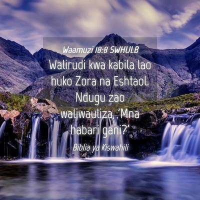 Picture 04 - Waamuzi 18:8 SWHULB - Walirudi kwa kabila lao huko Zora na Eshtaol. - Bible Verse Picture