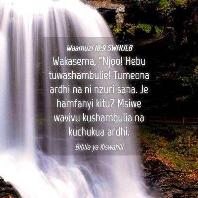Picture 04 - Waamuzi 18:9 SWHULB - Wakasema, “Njoo! Hebu tuwashambulie! Tumeona - Bible Verse Picture