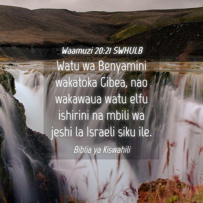Picture 04 - Waamuzi 20:21 SWHULB - Watu wa Benyamini wakatoka Gibea, nao wakawaua - Bible Verse Picture