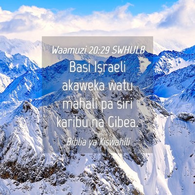 Picture 04 - Waamuzi 20:29 SWHULB - Basi Israeli akaweka watu mahali pa siri karibu - Bible Verse Picture