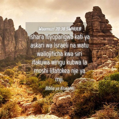 Picture 04 - Waamuzi 20:38 SWHULB - Ishara iliyopangwa kati ya askari wa Israeli na - Bible Verse Picture