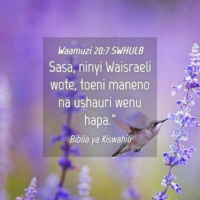 Picture 04 - Waamuzi 20:7 SWHULB - Sasa, ninyi Waisraeli wote, toeni maneno na - Bible Verse Picture