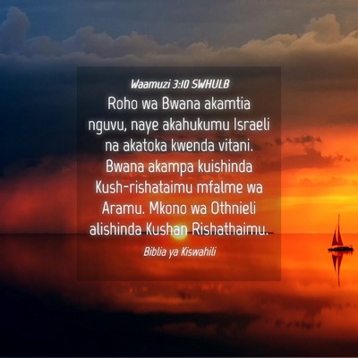 Picture 04 - Waamuzi 3:10 SWHULB - Roho wa Bwana akamtia nguvu, naye akahukumu - Bible Verse Picture