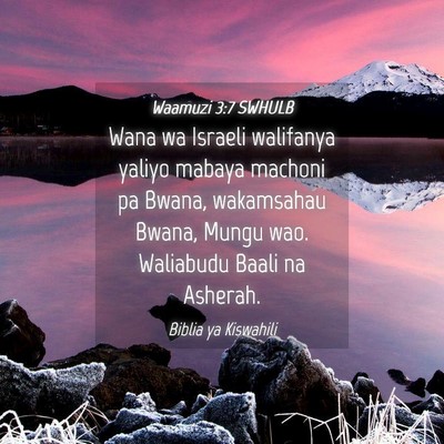 Picture 04 - Waamuzi 3:7 SWHULB - Wana wa Israeli walifanya yaliyo mabaya machoni - Bible Verse Picture