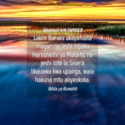 Picture 04 - Waamuzi 4:16 SWHULB - Lakini Baraka akayafuata magari na jeshi mpaka - Bible Verse Picture