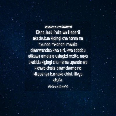 Picture 04 - Waamuzi 4:21 SWHULB - Kisha Jaeli (mke wa Heberi) akachukua kigingi cha - Bible Verse Picture