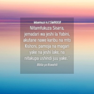 Picture 04 - Waamuzi 4:7 SWHULB - Nitamfukuza Sisera, jemadari wa jeshi la Yabini, - Bible Verse Picture
