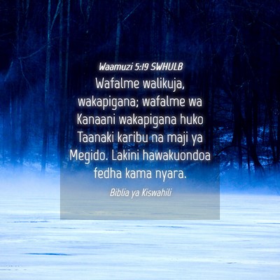 Picture 04 - Waamuzi 5:19 SWHULB - Wafalme walikuja, wakapigana; wafalme wa Kanaani - Bible Verse Picture