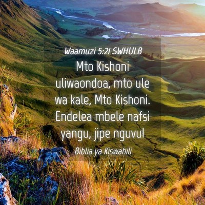 Picture 04 - Waamuzi 5:21 SWHULB - Mto Kishoni uliwaondoa, mto ule wa kale, Mto - Bible Verse Picture