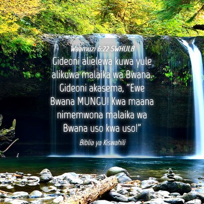 Picture 04 - Waamuzi 6:22 SWHULB - Gideoni alielewa kuwa yule alikuwa malaika wa - Bible Verse Picture