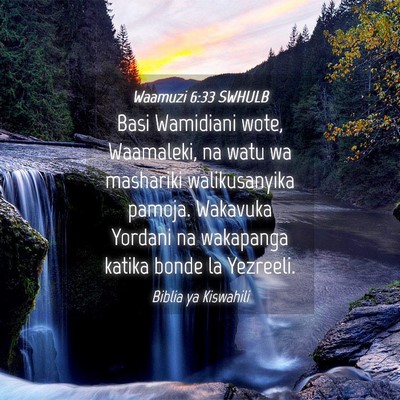 Picture 04 - Waamuzi 6:33 SWHULB - Basi Wamidiani wote, Waamaleki, na watu wa - Bible Verse Picture