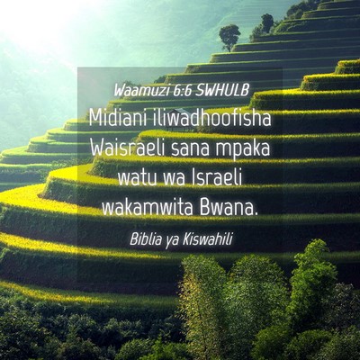 Picture 04 - Waamuzi 6:6 SWHULB - Midiani iliwadhoofisha Waisraeli sana mpaka watu - Bible Verse Picture