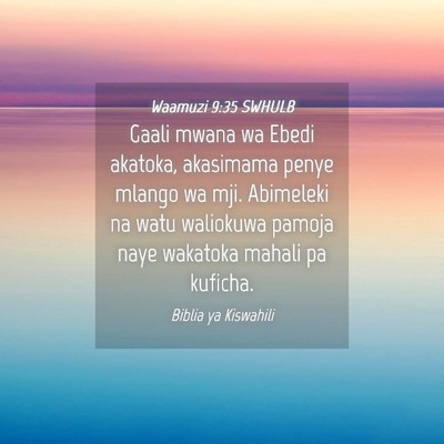 Picture 04 - Waamuzi 9:35 SWHULB - Gaali mwana wa Ebedi akatoka, akasimama penye - Bible Verse Picture