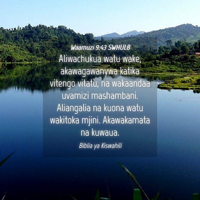 Picture 04 - Waamuzi 9:43 SWHULB - Aliwachukua watu wake, akawagawanywa katika - Bible Verse Picture